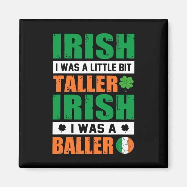 St. Patricks Irish Ich war ein bisschen größer und Magnet (Vorne)