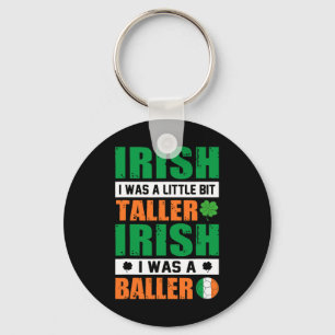 St. Patricks Irish Ich war ein bisschen größer und Schlüsselanhänger