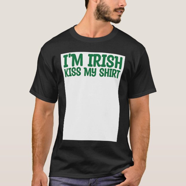 St Patricks Kiss Me I'm Irish Kiss Me Anyway Kisse T-Shirt (Vorderseite)