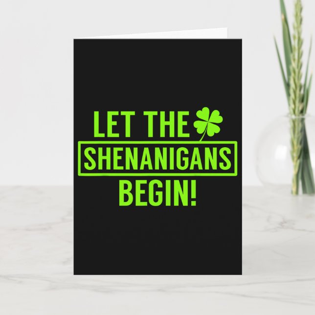 St. Patricks Let The Shenanigans Begin Funny For M Karte (Vorderseite)