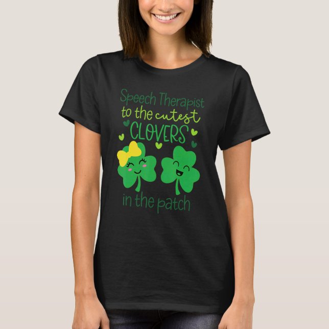 St Patrick's Speech Therapist auf Niedlichen C in  T-Shirt (Vorderseite)