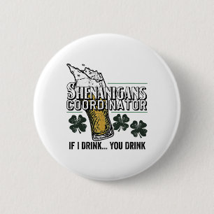 St Patricks Tee Shenanigans Koordinator Wenn ich t Button