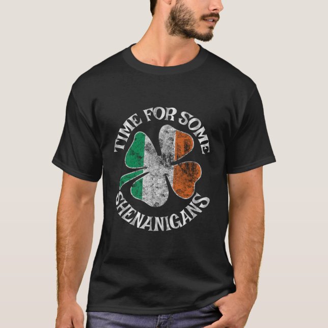 St Patrick's Time for some Shenanigans C Py T-Shirt (Vorderseite)