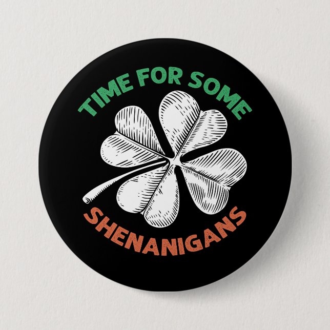St Patricks Time for some Shenanigans Closed Party Button (Vorderseite)