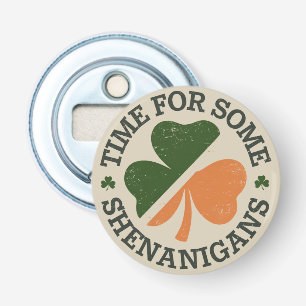 St. Patrick's Time for some Shenanigans Clover Flaschenöffner