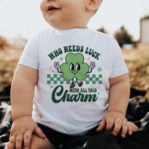 St Patrick's Who Needs Luck mit all diesem Charme Baby T-shirt