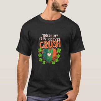 St Pats Design Sie sind meine irische Clover Crush T-Shirt