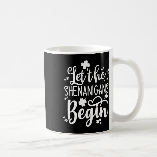 St. Pattys Day Men St Patrick Ließ The Shenani Kaffeetasse (Rechts)