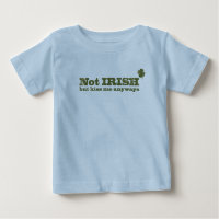 St. Patty's Day Not Irish Spaß Baby Light T-Shirt