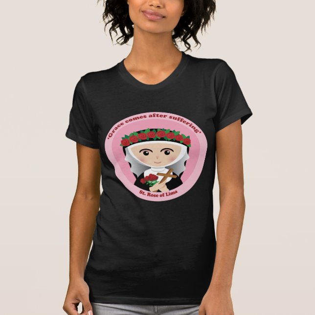 St. Rose von Lima T-Shirt (Vorderseite)