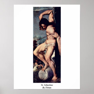 St. Sebastian Von Tizian Poster