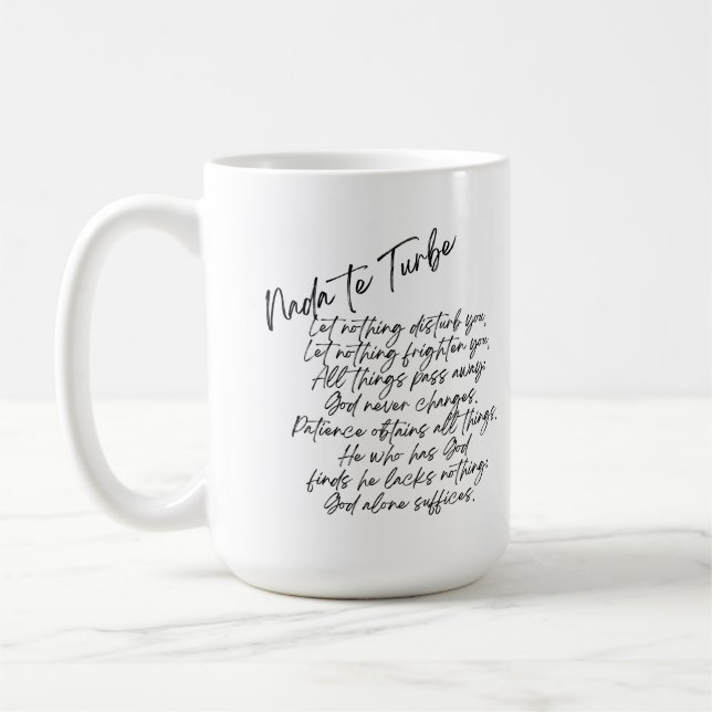 St. Teresa of Avila Quote - Nada Te Turbe Kaffeetasse (Links)