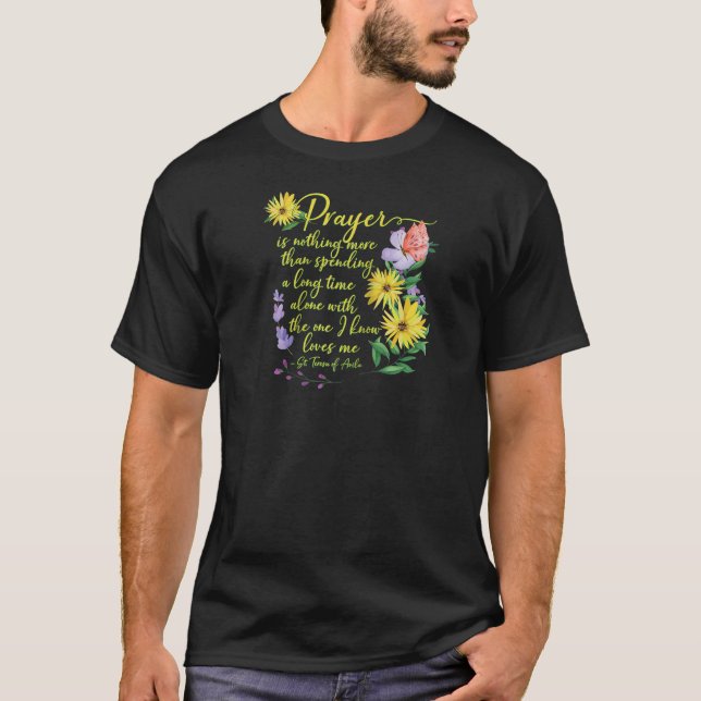 St. Teresa von Avila Quote Schönes katholisches Ge T-Shirt (Vorderseite)
