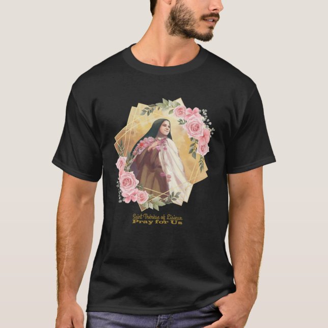 St Therese Lisieux Katholische Heilige Inspiration T-Shirt (Vorderseite)