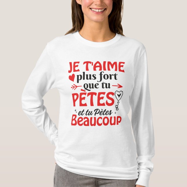 St Valentin Couple Je T'aime Plus Que Tu Ronfles T-Shirt (Vorderseite)