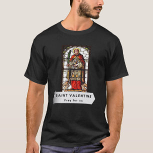 St. Valentine Valentinstag Katholik Saint Christi T-Shirt