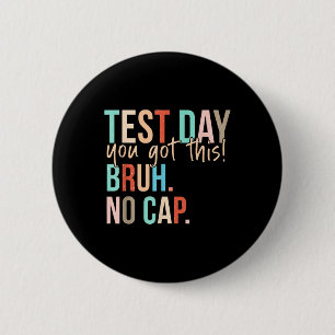 Staar Staat Testing Day Motivation Sie Got diese B Button