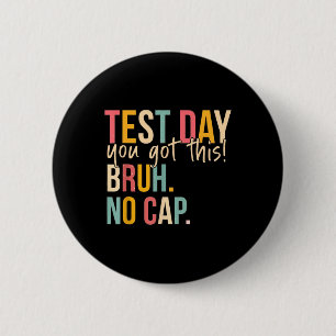 Staar Staat Testing Day Motivation Sie Got diese B Button