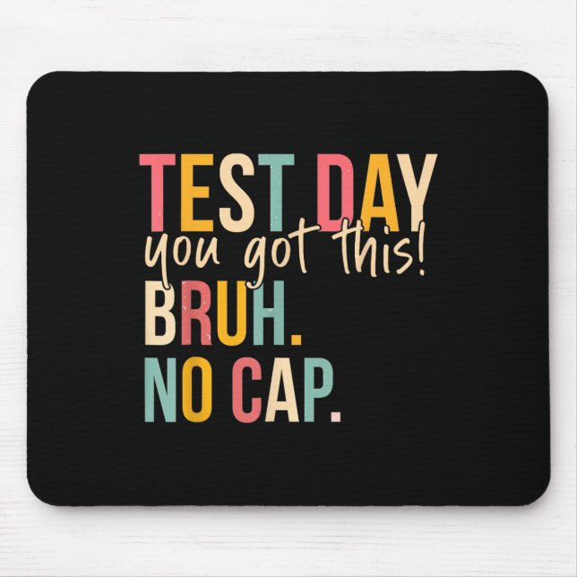 Staar Staat Testing Day Motivation Sie Got diese B Mousepad (Vorne)