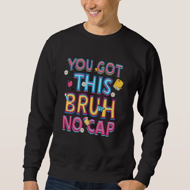 Staar Staat Testing Day Motivation Sie Got diese B Sweatshirt (Vorderseite)