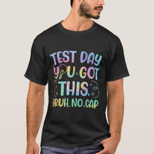 Staar Staat Testing Day Motivation Sie Got diese B T-Shirt