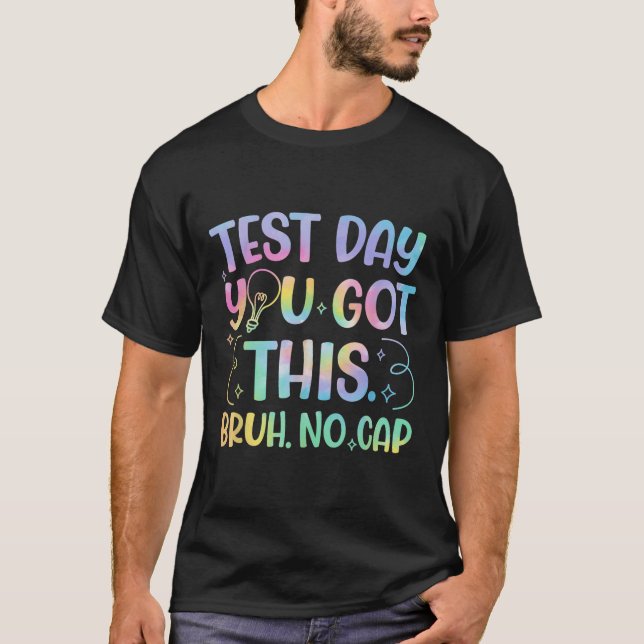 Staar Staat Testing Day Motivation Sie Got diese B T-Shirt (Vorderseite)