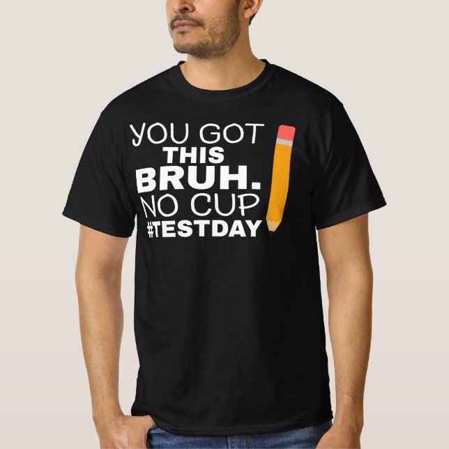 Staar Staat Testing Day Motivation Sie Got diese B T-Shirt (Vorderseite)