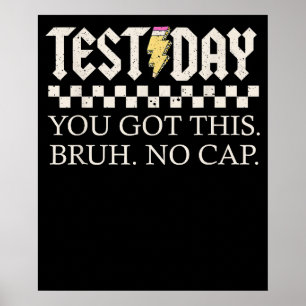 Staar Staatlicher Testtag Du Hast Das Bruh Kein Ca Poster
