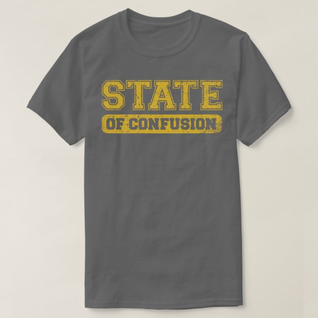 Staat der Verwirrung T-Shirt (Design vorne)