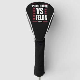 Staatsanwalt Vs Felon 2024 Golf Headcover