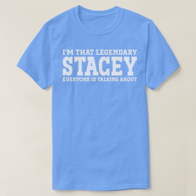 Stacey Persönlicher Name Women Girl Funny Stacey T-Shirt (Design vorne)