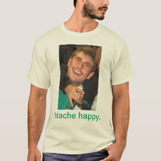 'stache glücklich T-Shirt