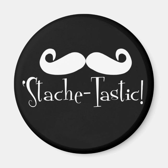 'Stache-tastic Magnet (Vorne)