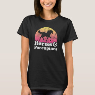Stachelschwein Frauen Oder Mädchen Pferde Stachels T-Shirt