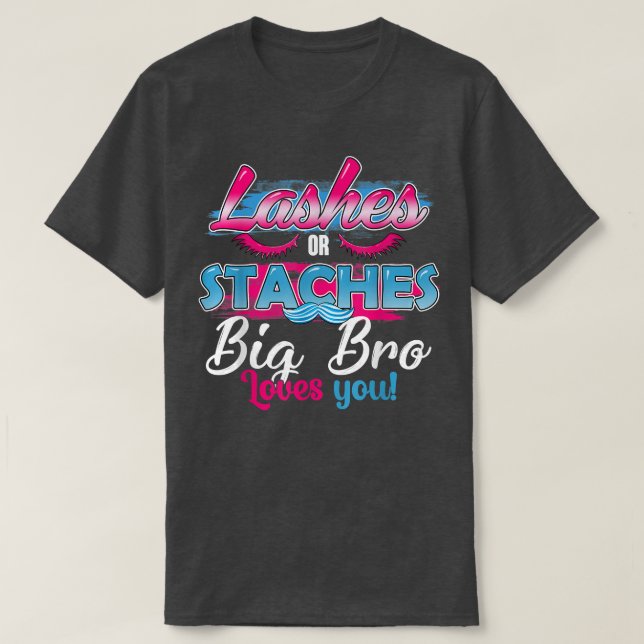 Staches oder Lashes Big-Bro-Lieben T-Shirt (Design vorne)