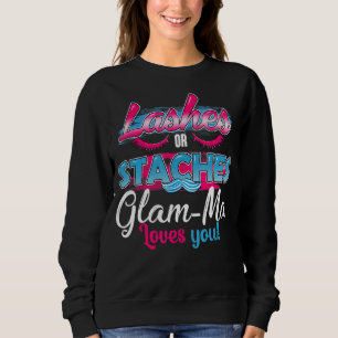 Staches oder Lashes Glam Ma Lieben Sie beste Gesch Sweatshirt
