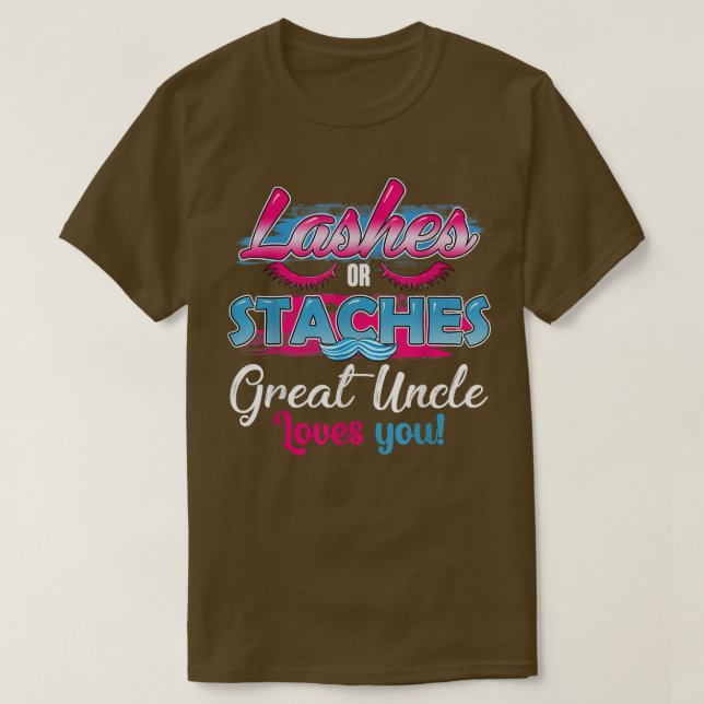 Staches oder Lashes Great Onkel Lieben You Best Ge T-Shirt (Design vorne)