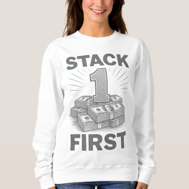 Stack First Budgetierung & Vermächtnisbildung 1 bi Sweatshirt (Vorderseite)