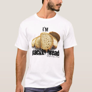 Stackin Brot-T-Shirt T-Shirt