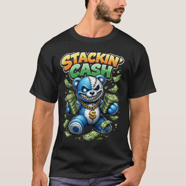 Stackin' cash money bear streetwear T-Shirt (Vorderseite)