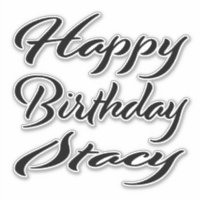 Stacy Name Vorname black Sticker Geburtstag