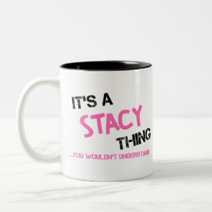 Stacy-Sache, die man nicht verstehen würde Zweifarbige Tasse