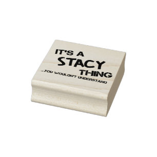Stacy, was man nicht verstehen würde gummistempel