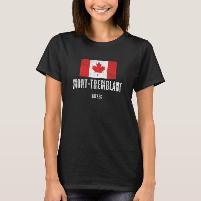 Stadt Mont-Tremblant - KANADA KANADISCHE Flagge Me T-Shirt (Vorderseite)