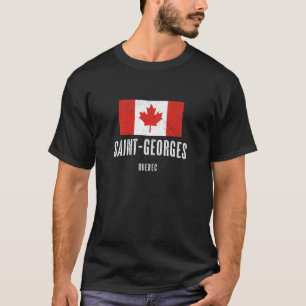 Stadt Saint-Georges - Kanada Kanadische Flagge No T-Shirt