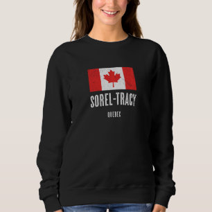 Stadt Sorel Tracy Kanada Kanadische Flagge Merch Sweatshirt
