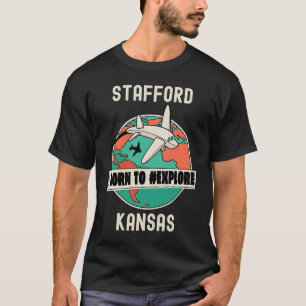 Stafford Kansas Geboren zu entdecken Reisen T-Shirt
