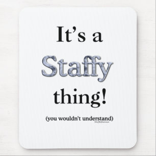 Staffordshire Bull Terrier Thing Mousepad