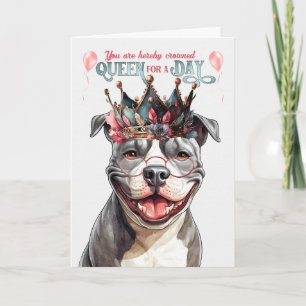 Staffordshire Dog Queen for a Day Funny Birthday Karte