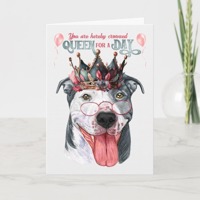 Staffordshire Dog Queen for a Day Funny Birthday Karte (Vorderseite)